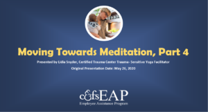 Moving Toward Meditation, Part 4