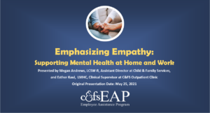 Emphasizing Empathy: Supporting Mental Health at Home and Work
